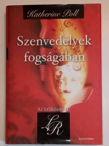 Katherine Poll Szenvedlyek fogsgban - Az rksn II