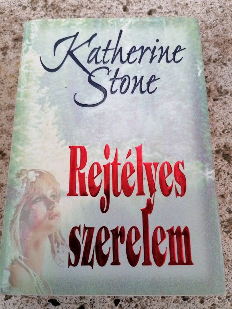 Katherine Stone - Rejtlyes szerelem 