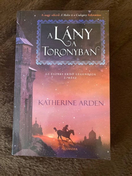 Katherine arden A lny a toronyban