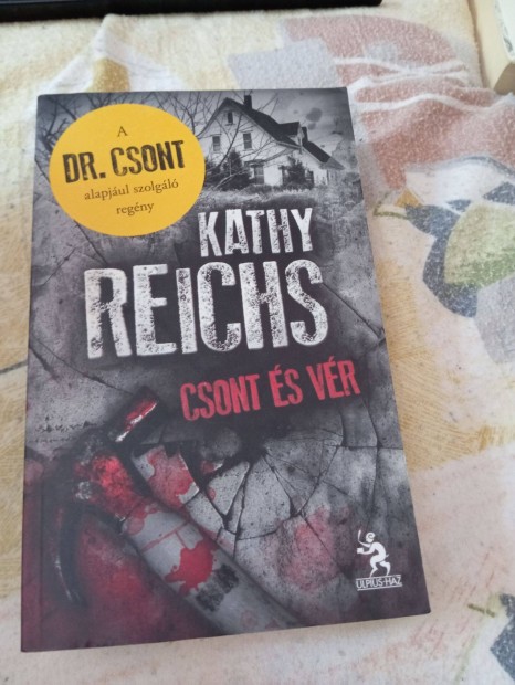 Kathy Reichs: Csont s vr (Temperance Brennan 1.)
