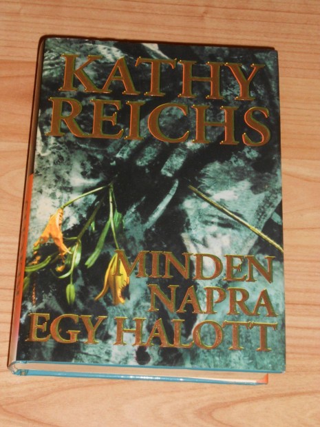 Kathy Reichs: Minden napra egy halott