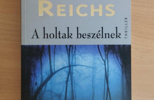 Kathy Reichs - A holtak beszlnek