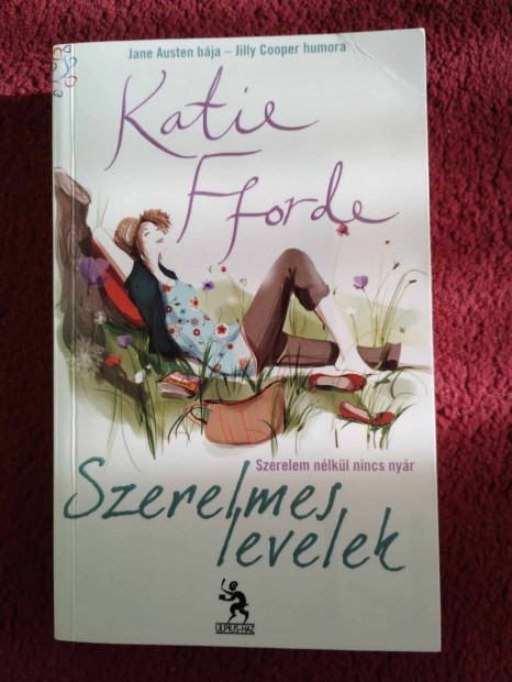 Katie Fforde: Szerelmes levelek - Szerelem nlkl nincs nyr