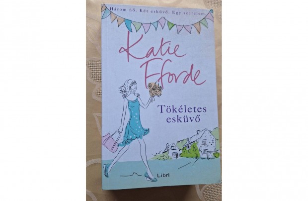 Katie Fforde: Tkletes eskv, vadonatj