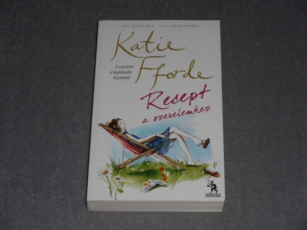 Katie Fforde - Recept a szerelemhez