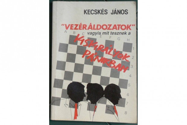 Kecsks Jnos - "Vezrldozatok", mit tesznek a kiskirlyok pnikban