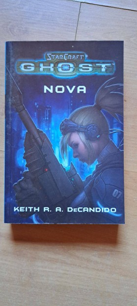 Keith R. A. Decandido: Nova (Starcraft: Ghost 1.)