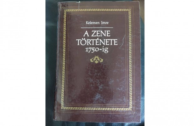 Kelemen Imre A zene trtnete 1750-ig