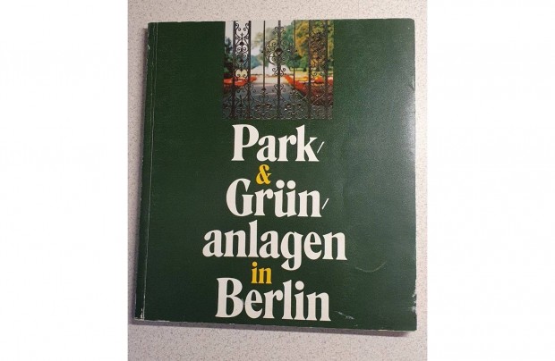 Kelet Berlin parkjai kiadvny 1987 sznes fotkkal lerssal nmetl