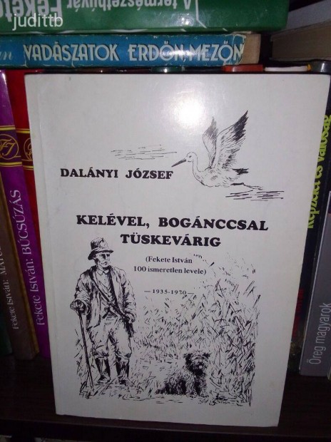 Kelvel, Bognccsal Tskevrig (Fekete Istvn 100 ismeretlen levele)