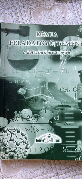 Kémia feladatgyűjtemény a két szintű érettségire