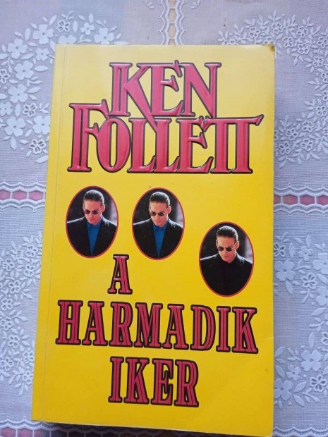 Ken Follett A Harmadik iker