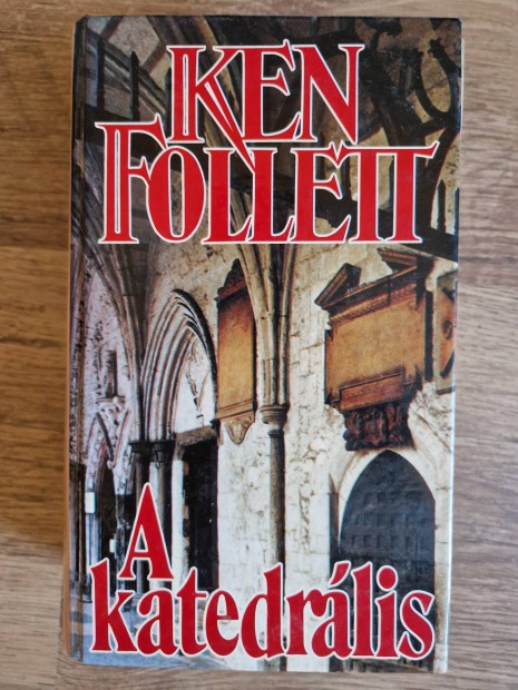Ken Follett A Katedrlis - els kiads 1989