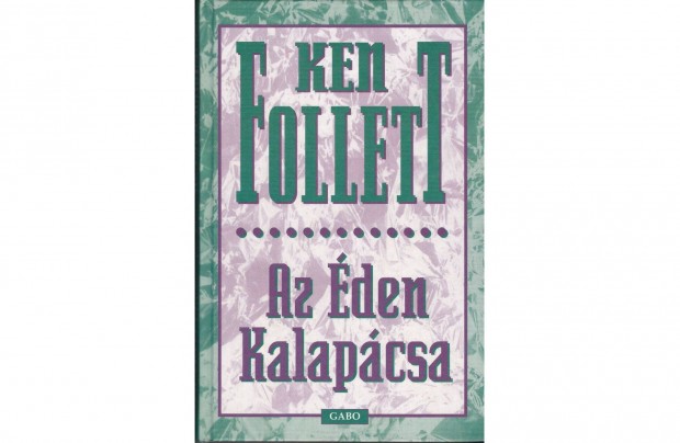 Ken Follett: Az den Kalapcsa (1999. 416 oldal)