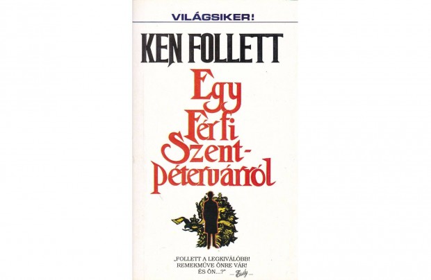 Ken Follett: Egy frfi Szentptervrrl (1992. 448 oldal)