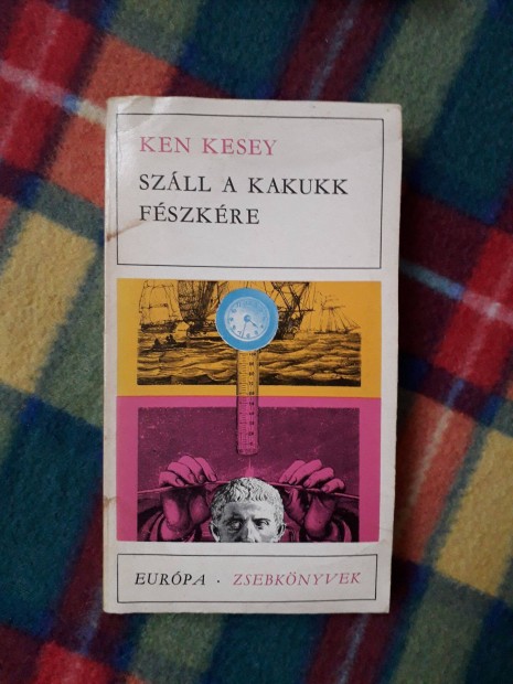 Ken Kesey: Szll a kakukk fszkre