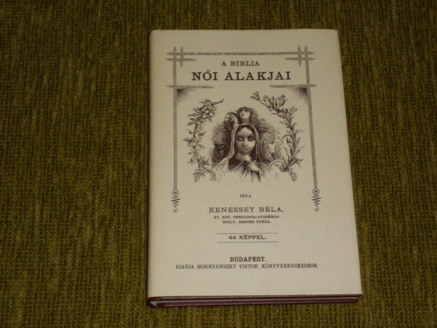 Kenessey Bla: A Biblia ni alakjai - 44 kppel - hasonms kiads