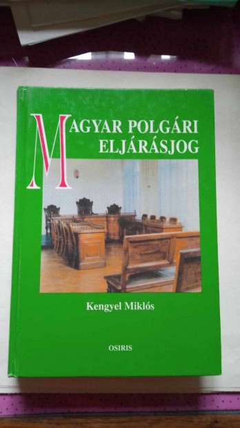 Kengyel Mikls : Magyar polgri eljrsjog 2001. v 1500 Ft