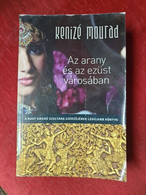 Keniz Mourad - Az arany s ezst vrosban