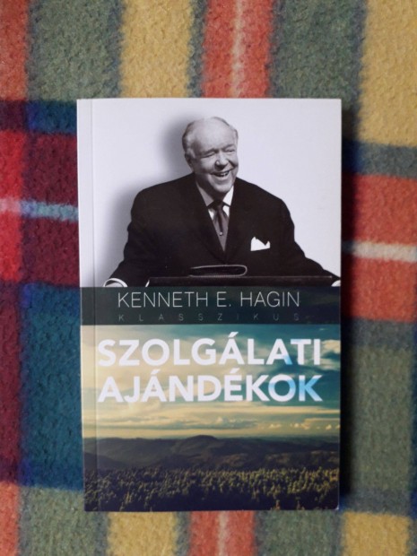 Kenneth E. Hagin: Szolglati ajndkok