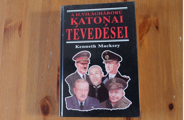 Kenneth Macksey - A II. világháború katonai tévedései