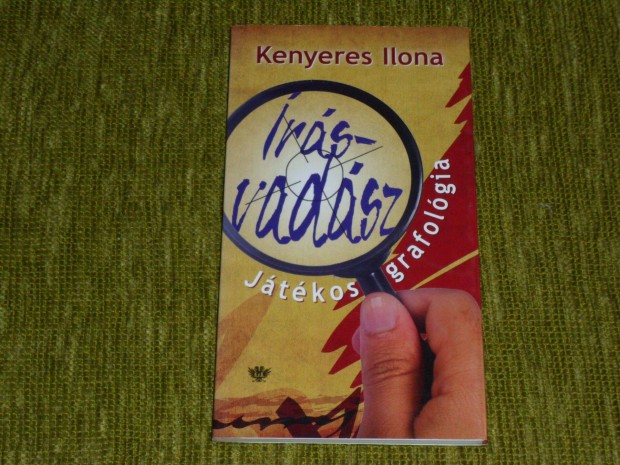 Kenyeres Ilona: rsvadsz - Jtkos grafolgia