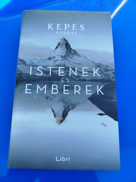 Kepes Andrs - Istenek s emberek