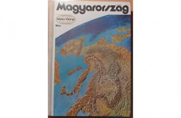 Kpes fldrajz: Magyarorszg (1978) J llapot knyv
