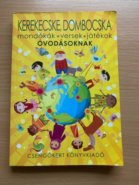Kerekecske gombocska mondókák * versek * játékok óvodásoknak