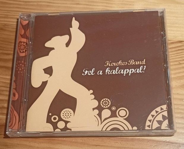 Kerekes Band - Fel A Kalappal! CD