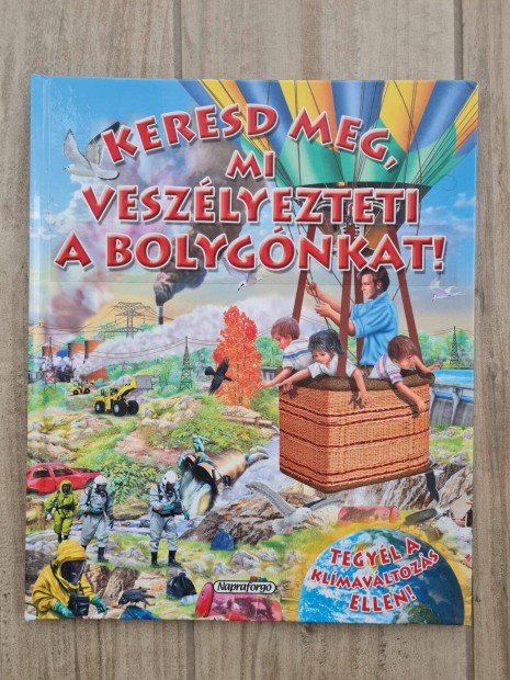 Keresd meg, mi veszlyezteti a bolygnkat! j