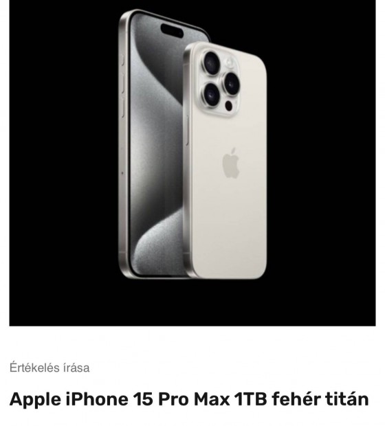 Keresek: I phone 15 pro max 1 TB keresek brmely sznben