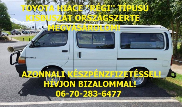 Keresek: Toyota Hiace Hi-ace Hi ace Hice régi kisteherautót keresek