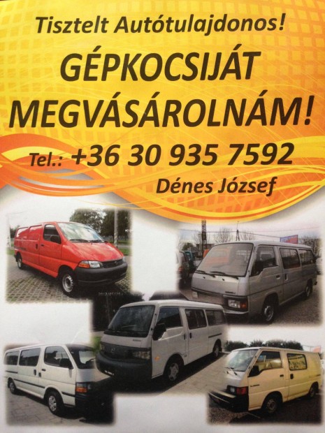 Keresek: Toyota Hiace, Nissan Urvan, Mazda E 2200, Toyota Dyna