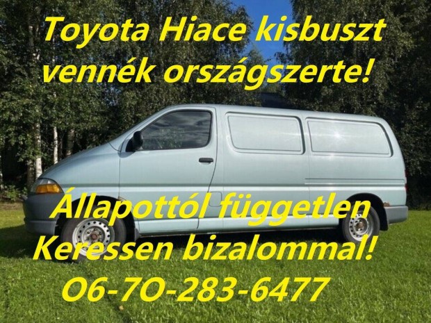 Keresek: Toyota Hiace iránti érdeklődés évjárat, állapot nem akadály