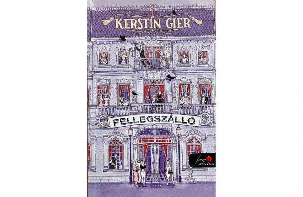 Kerstin Gier : Fellegszálló (új könyv)