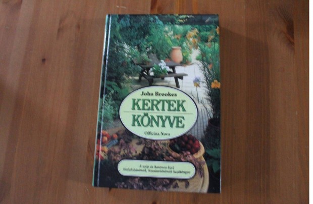 Kertek könyve - John Brookes ( Officina Nova )