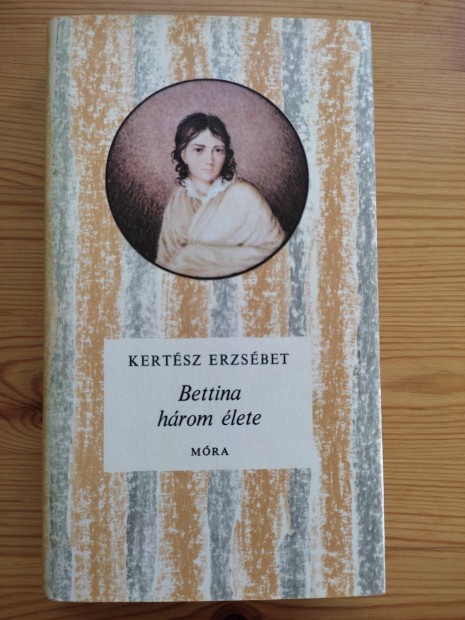 Kertsz Erzsbet: Bettina hrom lete 1981. 