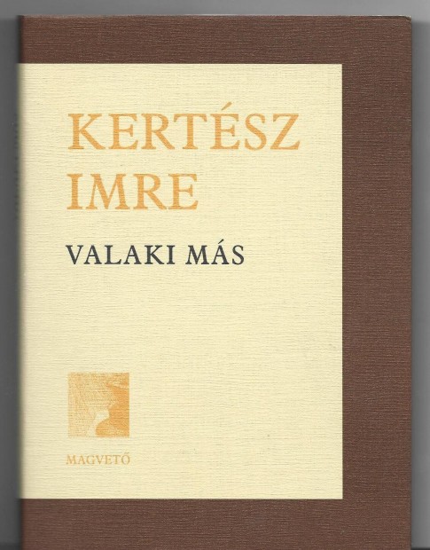 Kertsz Imre - Valaki ms