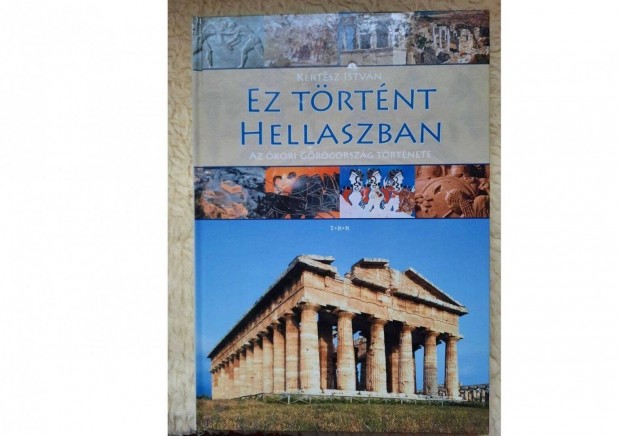 Kertész István: Ez történt Hellaszban