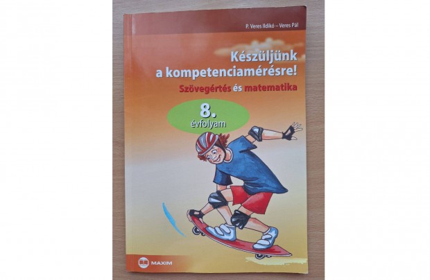 Kszljnk a kompetenciamrsre! - Szvegrts s matematika 8