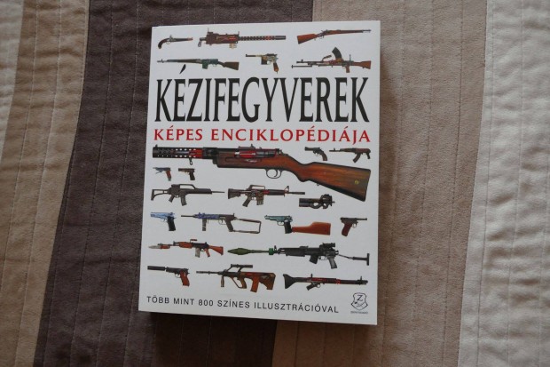 Kzifegyverek kpes enciklopdija