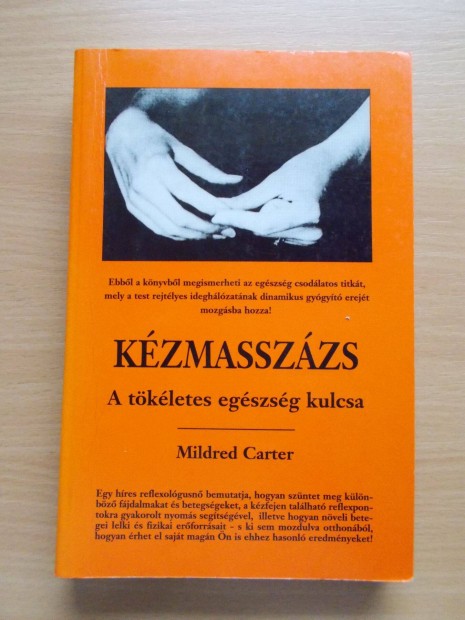 Kzmasszzs A tkletes egszsg kulcsa, Mildred Carter