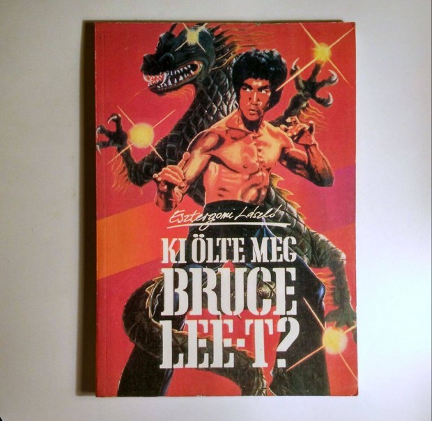 Ki lte Meg Bruce Lee-t? (Esztergomi Lszl) 1990 (10kp+tartalom)