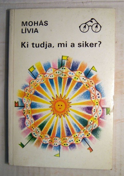 Ki Tudja, Mi a Siker? (Mohs Lvia) 1986 (foltmentes) 5kp+tartalom