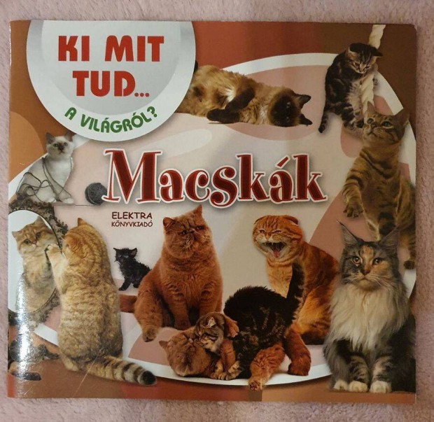 Ki mit tud. A világról sorozat - Macskák