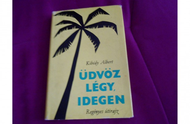 Kibdy Albert: dvz lgy, idegen!