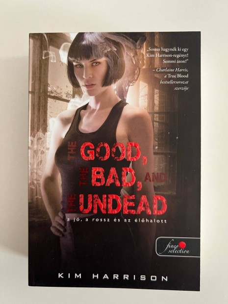 Kim Harrison - The Good The Bad and The Undead knyv