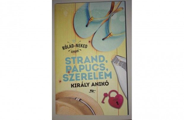 Kirly Anik: Strand, papucs, szerelem