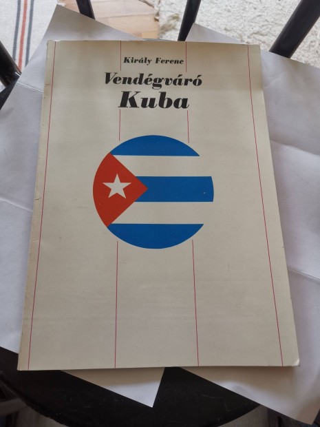 Király Ferenc - Vendégváró Kuba - Kuba és a fiatalok